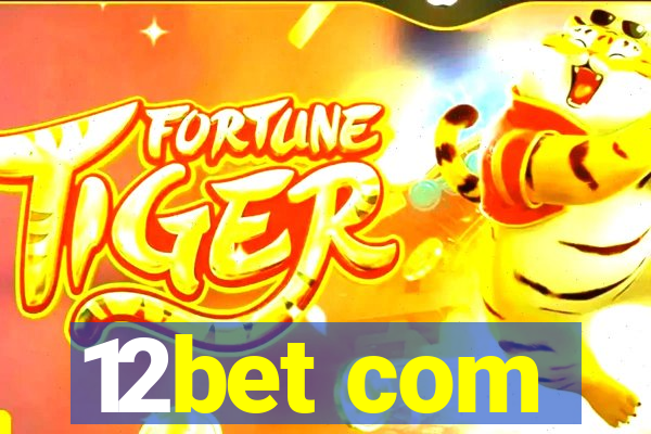 12bet com